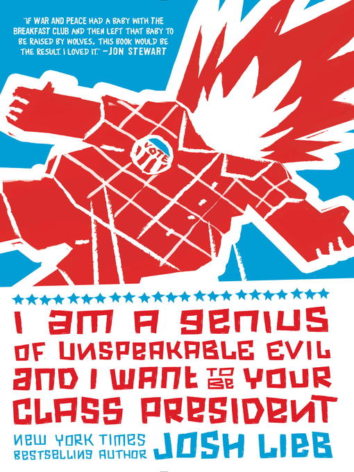 Title details for I am a Genius of Unspeakable Evil and I Want to be Your Class by Josh Lieb - Available